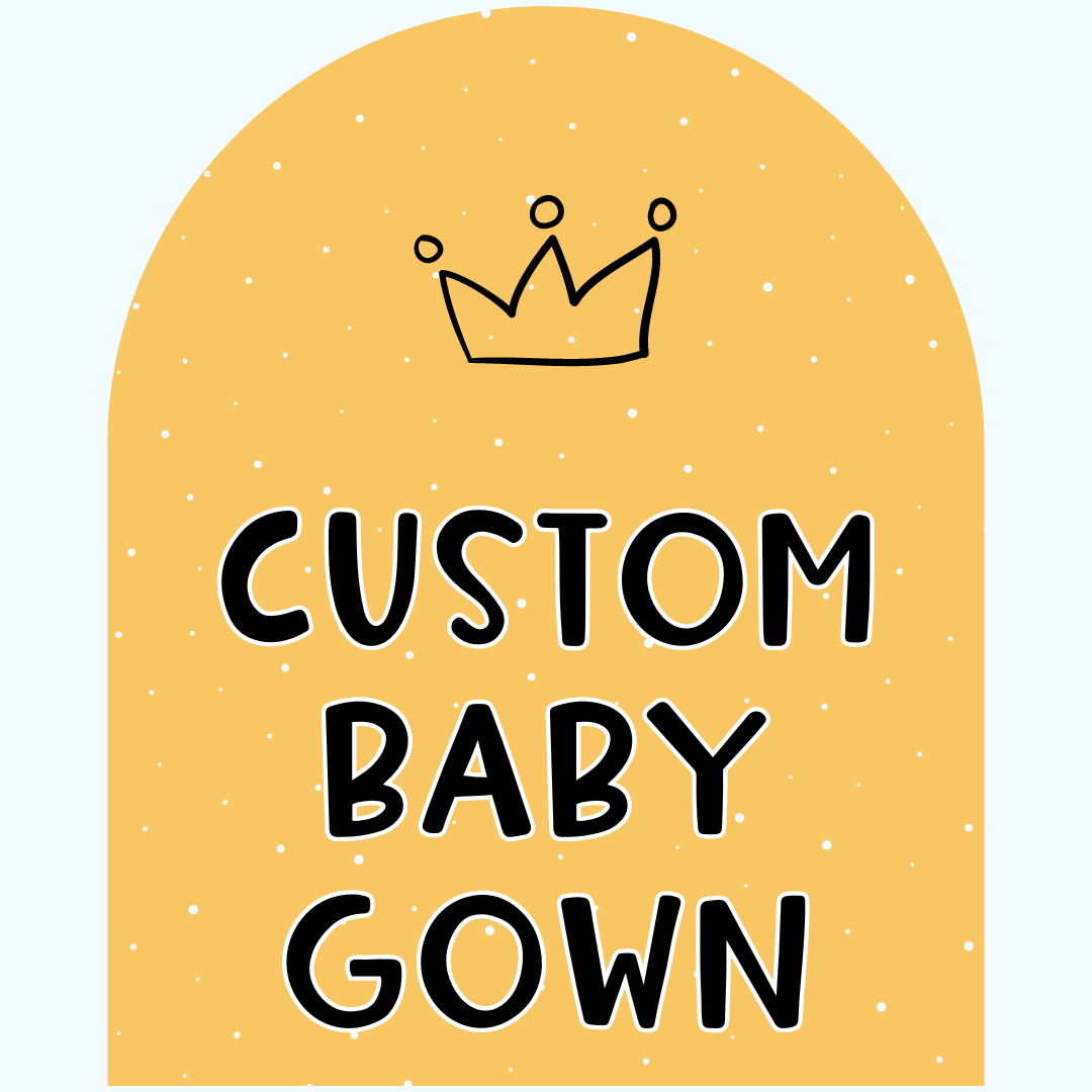 CUSTOM BABY GOWN