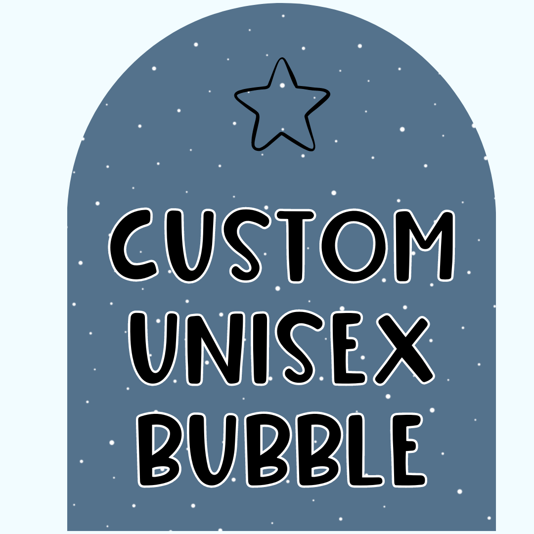 CUSTOM UNISEX BUBBLE