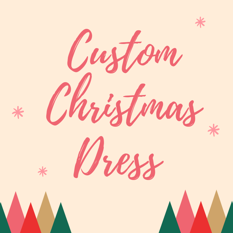 CUSTOM CHRISTMAS DRESS