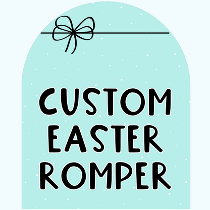 CUSTOM EASTER ROMPER (RUFFLE & UNISEX)