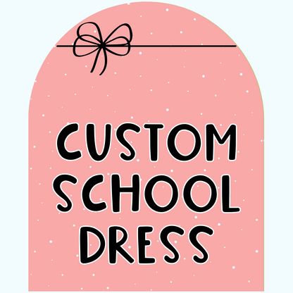 CUSTOM BACK TO SCHOOL DRESS