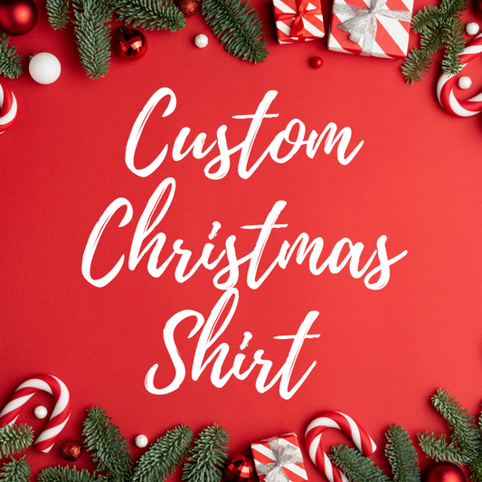 CUSTOM CHRISTMAS SHIRT